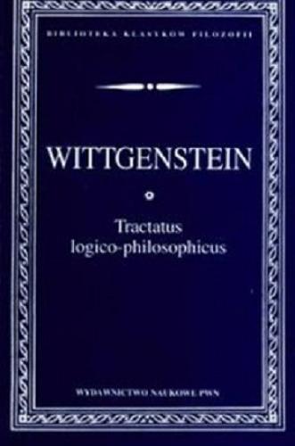 Okładka książki Tractatus logico-philosophicus / Ludwig Wittgenstein ; przełożył, wstępem opatrzył Bogusław Wolniewicz.
