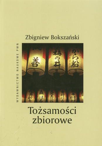Okładka książki Tożsamości zbiorowe / Zbigniew Bokszański.