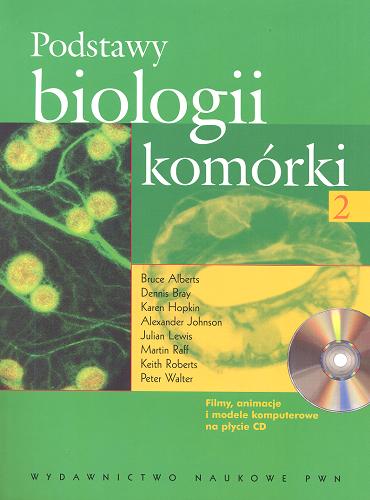Okładka książki  Podstawy biologii komórki. Część 2  1