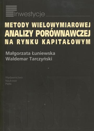 Okładka książki Metody wielowymiarowej analizy porównawczej na rynku kapitałowym / Małgorzata Łuniewska, Waldemar Tarczyński.