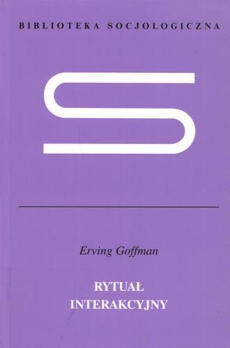 Okładka książki Rytuał interakcyjny / Erving Goffman ; przeł. Alina Szulżycka.