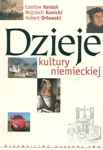 Okładka książki Dzieje kultury niemieckiej / Czesław Karolak, Wojciech Kunicki, Hubert Orłowski.