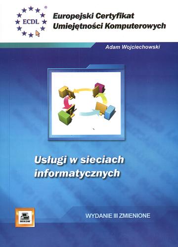 Okładka książki Usługi w sieciach informatycznych /  Adam Wojciechowski.