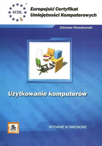 Okładka książki Użytkowanie komputerów /  Zdzisław Nowakowski.