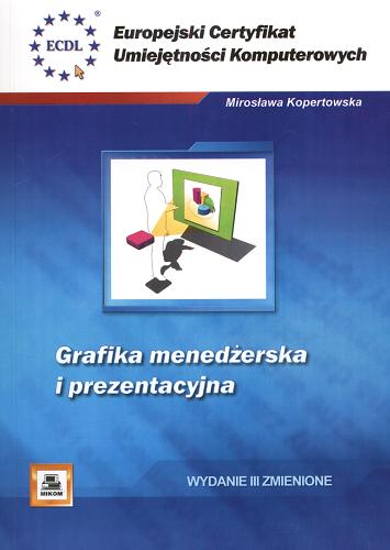 Okładka książki Grafika menedżerska i prezentacyjna /  Mirosława Kopertowska.