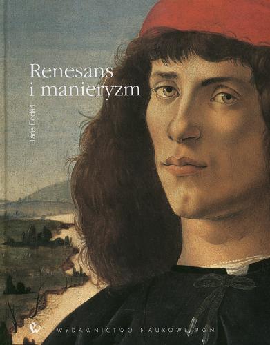 Okładka książki Renesans i manieryzm / Diane Bodart ; [tł. Tamara Łozińska].