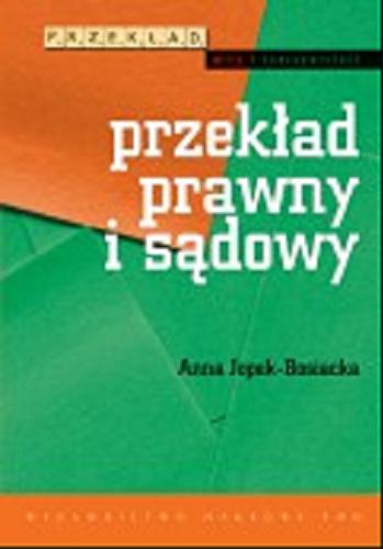 Okładka książki Przekład prawny i sądowy / Anna Jopek-Bosiacka.
