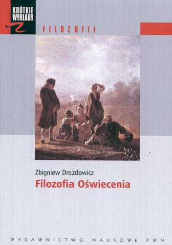 Okładka książki Filozofia Oświecenia / Zbigniew Drozdowicz.
