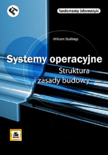 Okładka książki  Systemy operacyjne : struktura i zasady budowy  2