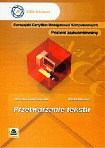 Okładka książki Przetwarzanie tekstu /  Mirosława Kopertowska, Witold Sikorski.
