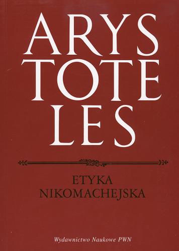 Okładka książki Etyka nikomachejska / Arystoteles ; przeł., wstępem i koment. opatrzyła Daniela Gromska.