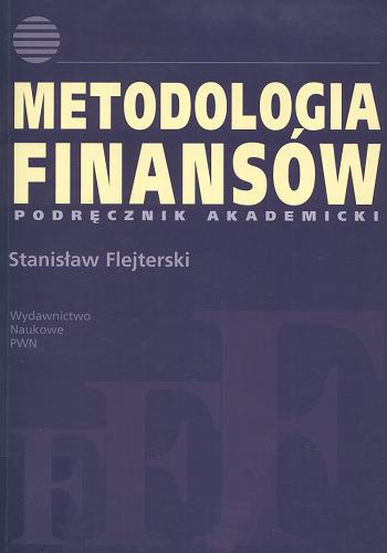 Okładka książki  Metodologia finansów : podręcznik akademicki  1