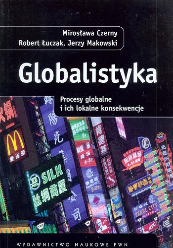 Okładka książki  Globalistyka : procesy globalne i ich lokalne konsekwencje  4