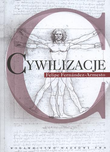 Okładka książki  Cywilizacje : kultura, ambicje i przekształcanie natury  1