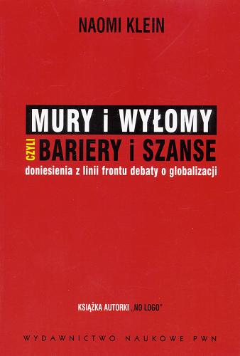 Okładka książki  Mury i wyłomy czyli Bariery i szanse : doniesienia z linii frontu debaty o globalizacji  5