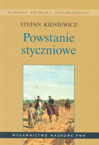 Okładka książki Powstanie styczniowe / Stefan Kieniewicz.