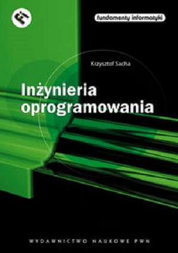 Okładka książki Inżynieria oprogramowania / Krzysztof Sacha.