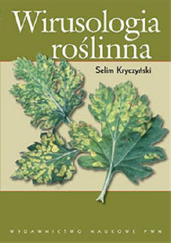 Okładka książki Wirusologia roślinna / Selim Kryczyński.