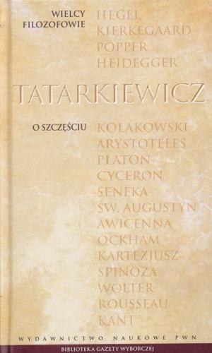 Okładka książki O szczęściu / Władysław Tatarkiewicz.