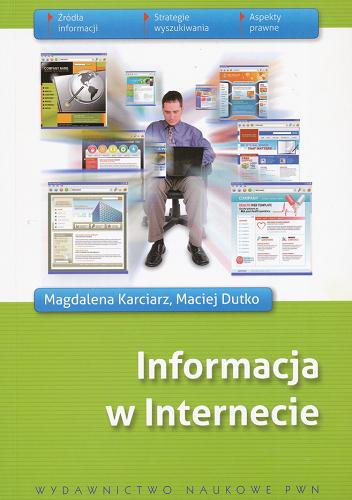 Okładka książki Informacja w Internecie / Magdalena Karciarz, Maciej Dutko.