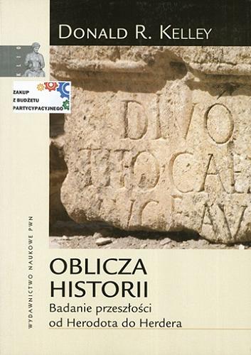 Okładka książki  Oblicza historii : badanie przeszłości od Herodota do Herdera  2