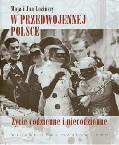 Okładka książki  W przedwojennej Polsce : życie codzienne i niecodzienne  12
