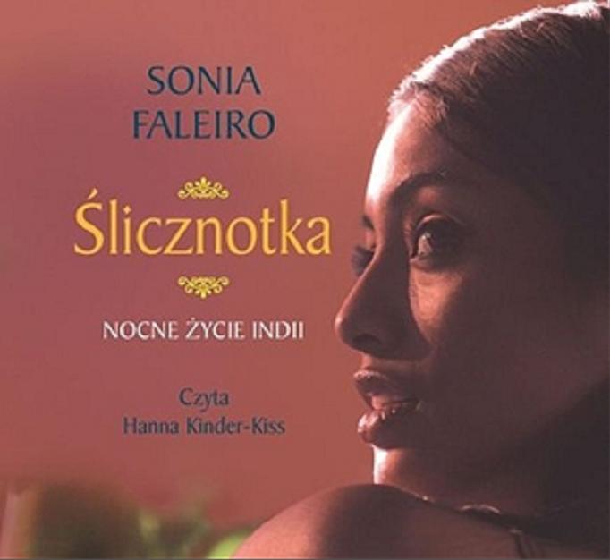Okładka książki Ślicznotka [ Dokument dźwiękowy ] / Sonia Faleiro ; przeł. Zofia Tomczyńska.