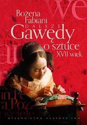 Okładka książki Dalsze gawędy o sztuce : XVII wiek / Bożena Fabiani.