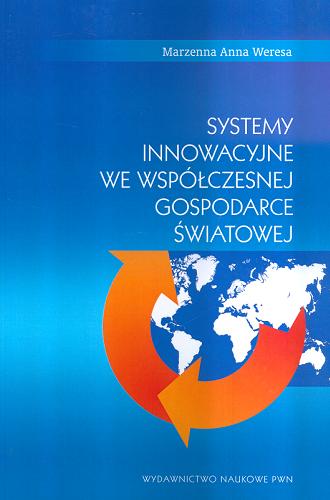 Okładka książki  Systemy innowacyjne we współczesnej gospodarce światowej  2