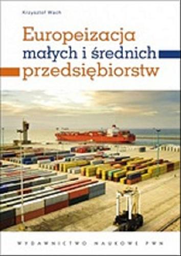 Okładka książki  Europeizacja małych i średnich przedsiębiorstw : rozwój poprzez umiędzynarodowienie  1