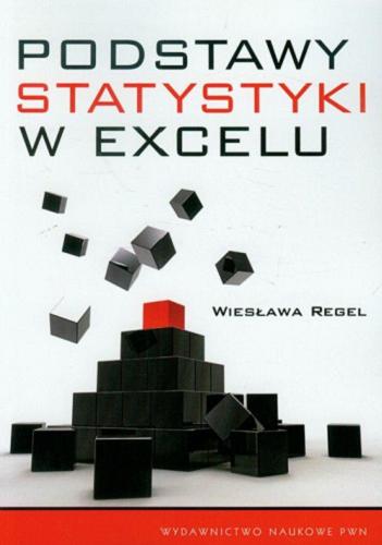 Okładka książki Podstawy statystyki w Excelu / Wiesława Regel.