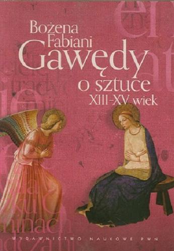 Okładka książki Gawędy o sztuce : XIII-XV wiek / Bożena Fabiani.