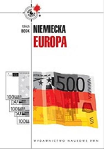 Okładka książki  Niemiecka Europa : nowe krajobrazy władzy pod znakiem kryzysu  3
