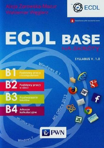 Okładka książki ECDL Base na skróty : syllabus v. 1.0 / Alicja Żarowska-Mazur, Waldemar Węglarz.