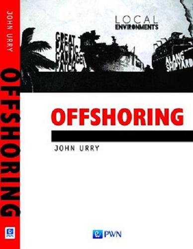 Okładka książki Offshoring / John Urry ; tłumaczenie [z angielskiego] Paweł Tomanek.