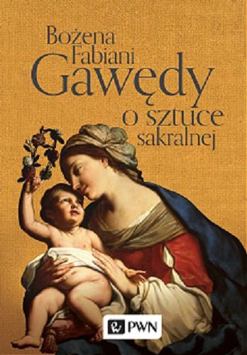 Okładka książki Gawędy o sztuce sakralnej / Bożena Fabiani.