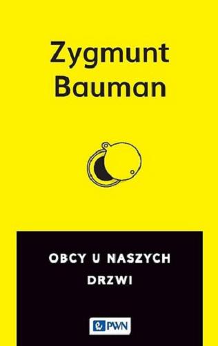Okładka książki Obcy u naszych drzwi / Zygmunt Bauman.