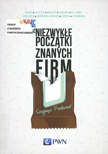 Okładka książki Niezwykłe początki znanych firm / Sergiusz Prokurat.