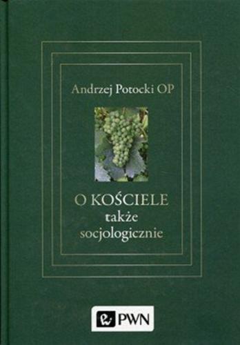 Okładka książki O Kościele także socjologicznie / Andrzej Potocki.