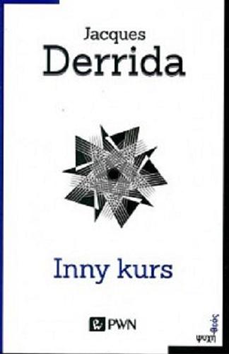 Okładka książki Inny kurs / Jacques Derrida ; przekład Tomasz Załuski.