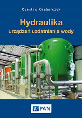 Okładka książki  Hydraulika urządzeń uzdatniania wody  1
