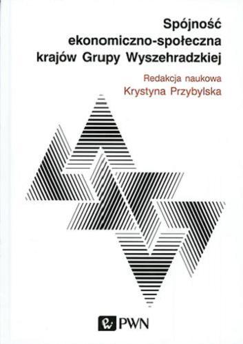 Okładka książki Spójność ekonomiczno-społeczna krajów Grupy Wyszehradzkiej / redakcja naukowa Krystyna Przybylska.