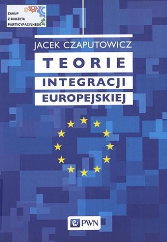 Okładka książki  Teorie integracji europejskiej  2