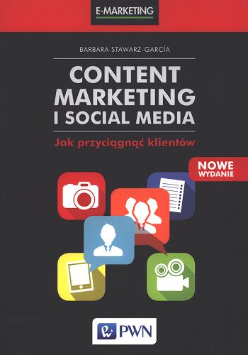 Okładka książki  Content marketing i social media : jak przyciągnąć klientów  1