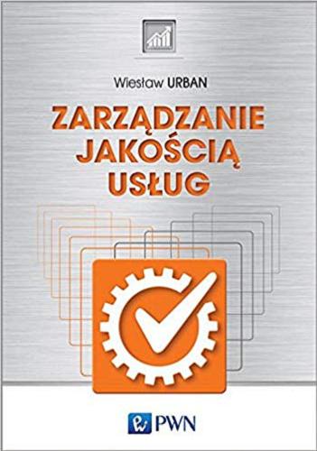 Okładka książki Zarządzanie jakością usług / Wiesław Urban.