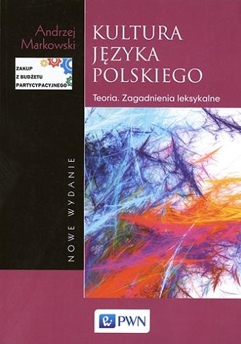 Okładka książki  Kultura języka polskiego : teoria, zagadnienia leksykalne  8