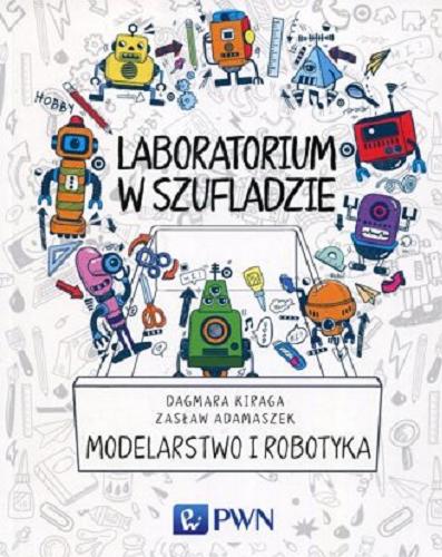 Okładka książki Modelarstwo i robotyka / Dagmara Kiraga, Zasław Adamaszek.