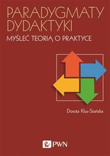 Okładka książki  Paradygmaty dydaktyki : myśleć teorią o praktyce  3