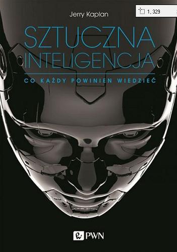 Okładka książki Sztuczna inteligencja : co każdy powinien wiedzieć / Jerry Kaplan ; przekład Sebastian Szymański.