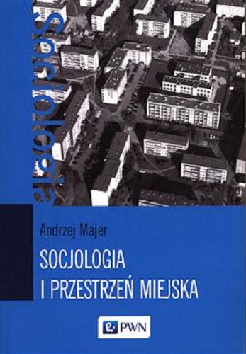Okładka książki  Socjologia i przestrzeń miejska  2